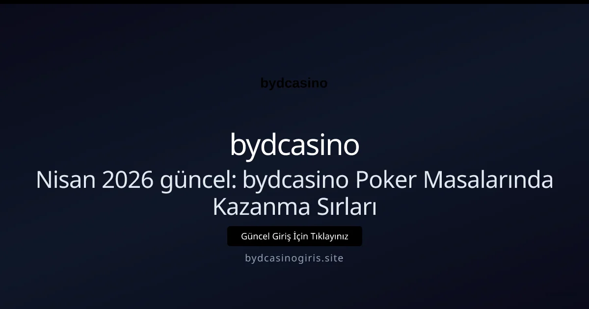 bydcasino Poker Masalarında Kazanma Sırları - bydcasino rehber görseli