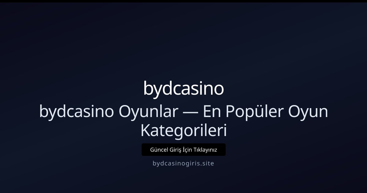 bydcasino bydcasino Oyunlar — En Popüler Oyun Kategorileri