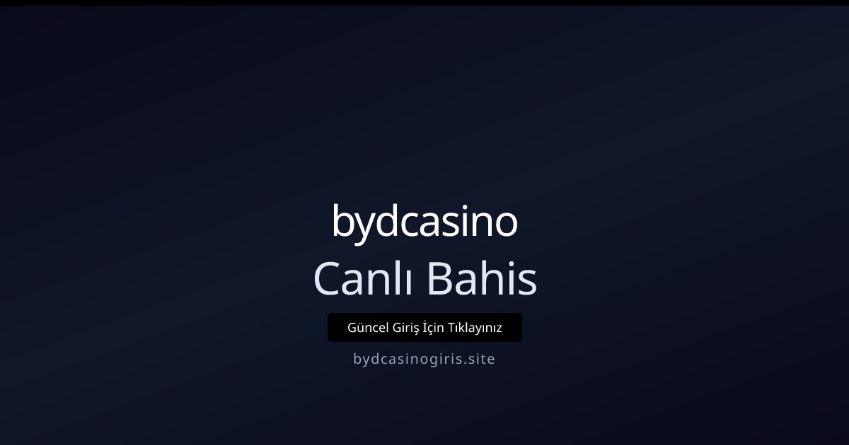 bydcasino Canlı Bahis