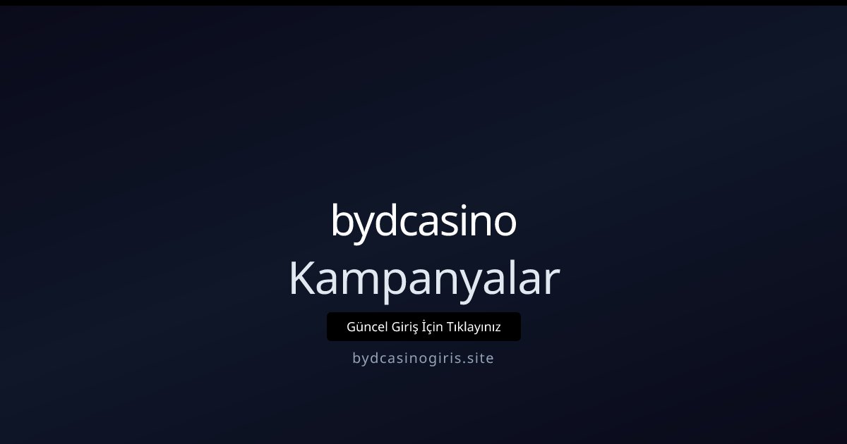 bydcasino Kampanyalar